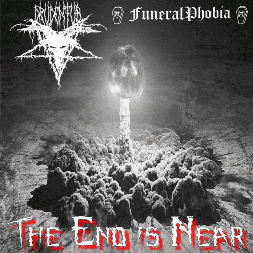 FuneralPhobia : The End Is Near